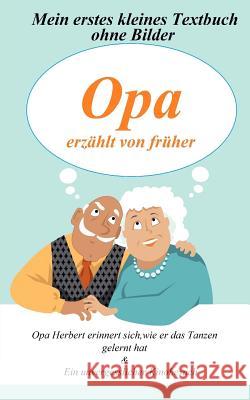 Opa erzählt von früher M, Sebastian 9781986835411 Createspace Independent Publishing Platform - książka