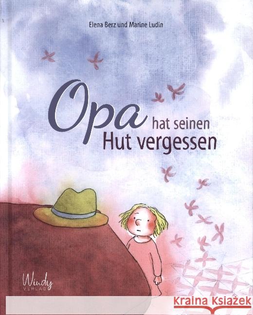 Opa hat seinen Hut vergessen Berz, Elena 9783948417239 Windy Verlag - książka