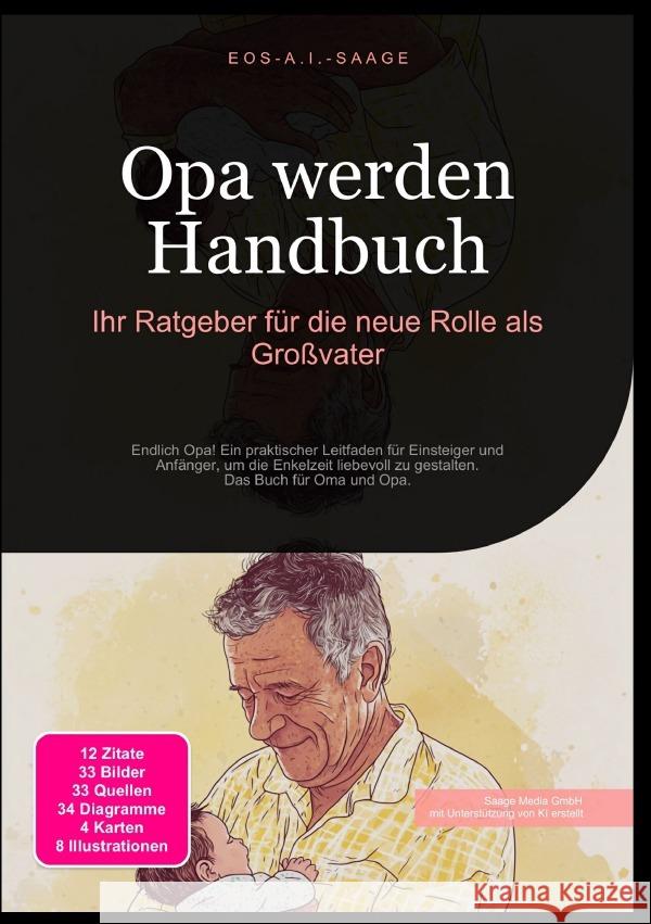 Opa werden Handbuch: Ihr Ratgeber für die neue Rolle als Großvater A. I. Saage, D. Eos 9783819779114 epubli - książka