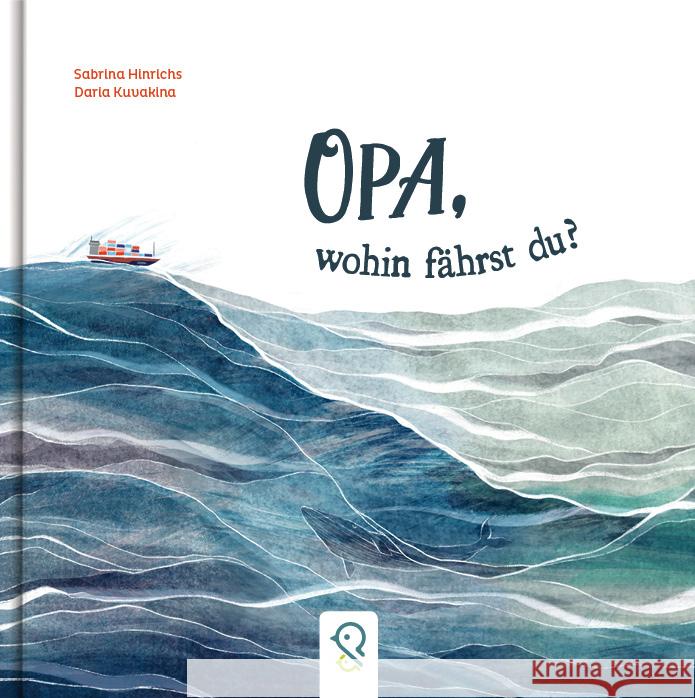 Opa, wohin fährst Du? Hinrichs, Sabrina 9783946360636 klein & groß Verlag - książka