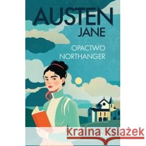 Opactwo Northanger Austen Jane 9788368419474 ŚWIAT KSIĄŻKI - książka