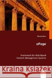 oPage : Framework for Web Based Content Management Systems Dorn, Hannes 9783836483643 VDM Verlag Dr. Müller - książka