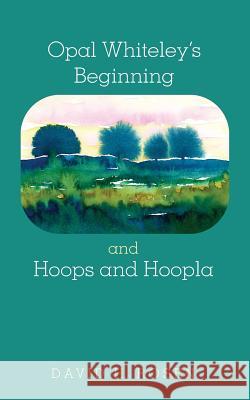 Opal Whiteley's Beginning and Hoops and Hoopla David H. Rosen 9781532660856 Resource Publications (CA) - książka