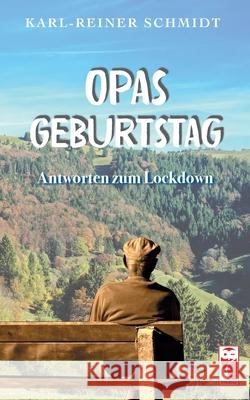 Opas Geburtstag: Antworten zum Lockdown Karl-Reiner Schmidt 9783828036598 Frieling-Verlag Berlin - książka