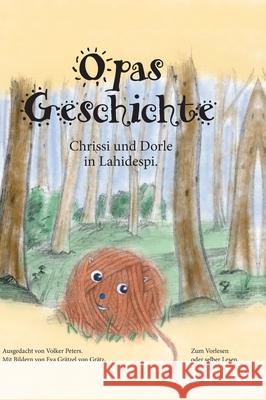 Opas Geschichte: Chrissi und Dorle in Lahidespi Peters, Volker 9783749770526 Tredition Gmbh - książka
