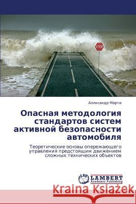 Opasnaya metodologiya standartov sistem aktivnoy bezopasnosti avtomobilya Marti Aleksandr 9783659360787 LAP Lambert Academic Publishing - książka