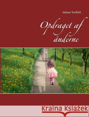Opdraget af ånderne Juliana Torfhild 9788743008828 Books on Demand - książka