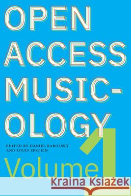 Open Access Musicology: Volume One Louis Epstein Daniel Barolsky 9781643150215 Lever Press - książka