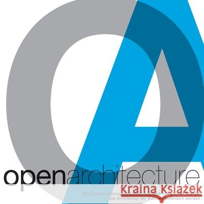 Open Architecture Michael Peter Steinbusch, Dominik Walcher 9781291257182 Lulu.com - książka