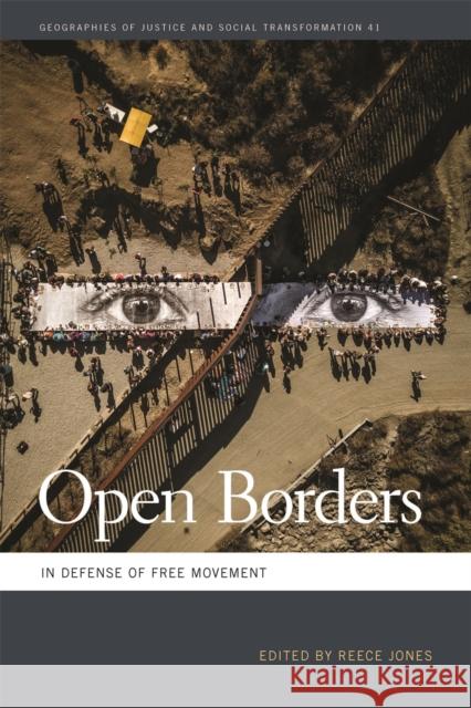 Open Borders: In Defense of Free Movement Reece Jones Mathew Coleman Nik Heynen 9780820354262 University of Georgia Press - książka
