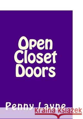 Open Closet Doors Penny Layne 9781522996873 Createspace Independent Publishing Platform - książka