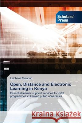Open, Distance and Electronic Learning in Kenya Laichena Mutabari 9786138952015 Scholars' Press - książka