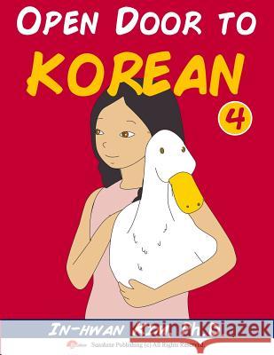 Open Door to Korean Book 4: Leang Korean Through Musical Dialogues In-Hwan Kim Heedal Kim Jin Hwang 9781519713919 Createspace Independent Publishing Platform - książka