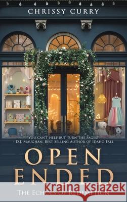 Open Ended: The Echoes of Redemption Chrissy Curry Hemingway Publishers 9781969252648 Hemingway Publishers - książka