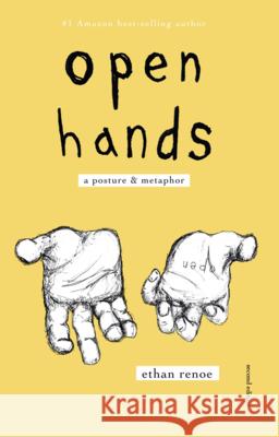 open hands, second edition: a posture & metaphor Ethan Renoe 9798218484149 Ethan Renoe - książka