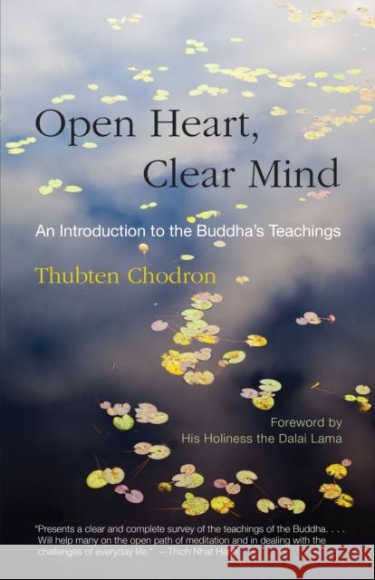 Open Heart, Clear Mind: An Introduction to the Buddha's Teachings Chodron, Thubten 9780937938874 Snow Lion Publications - książka