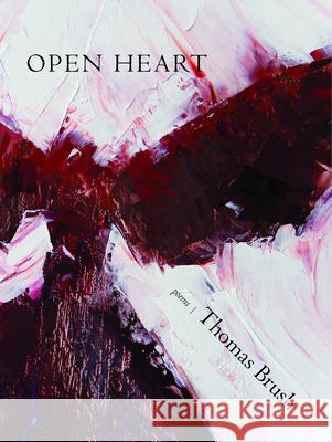 Open Heart: Poems Thomas Brush 9780899241418 Lynx House Press - książka