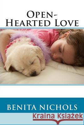 Open-Hearted Love Benita Nichols 9781500566463 Createspace - książka