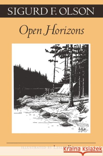 Open Horizons Sigurd F. Olson Leslie C. Kouba 9780816630370 University of Minnesota Press - książka