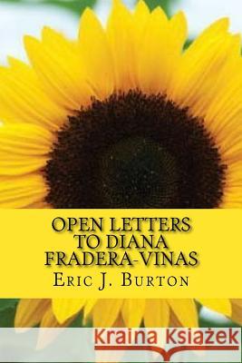 Open Letters To Diana Fradera-Vinas Burton, Eric J. 9781986410830 Createspace Independent Publishing Platform - książka