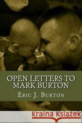 Open Letters To Mark Burton Burton, Eric J. 9781986486255 Createspace Independent Publishing Platform - książka