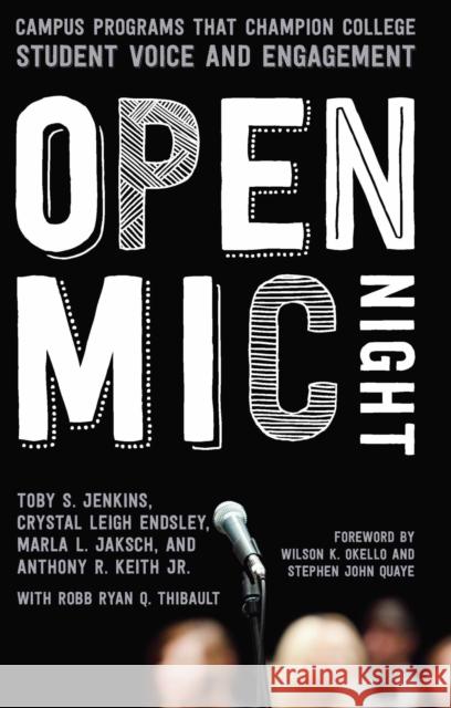 Open MIC Night: Campus Programs That Champion College Student Voice and Engagement Toby S. Jenkins Marla L. Jaksch Crystal L. Endsley 9781620365120 Stylus Publishing (VA) - książka