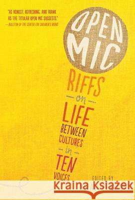 Open MIC: Riffs on Life Between Cultures in Ten Voices Mitali Perkins 9780763690953 Candlewick Press (MA) - książka