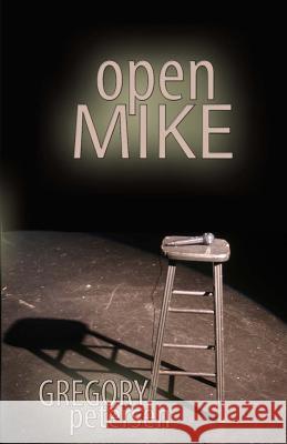 Open Mike Gregory Petersen 9781625530318 Martin Sisters Publishing - książka