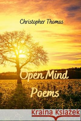 Open Mind Poems Christopher Thomas 9781678096465 Lulu.com - książka