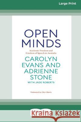 Open Minds: Academic freedom and freedom of speech in Australia [16pt Large Print Edition] Carolyn Evans & Adrienne Stone 9780369387578 ReadHowYouWant - książka