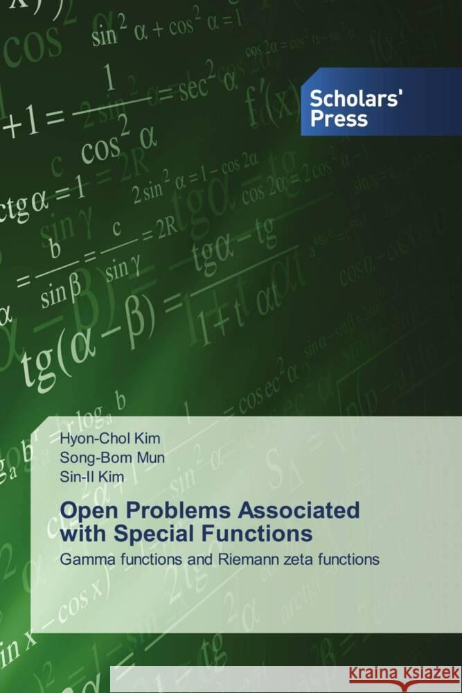 Open Problems Associated with Special Functions Hyon-Chol Kim Song-Bom Mun Sin-Il Kim 9786206771302 Scholars' Press - książka