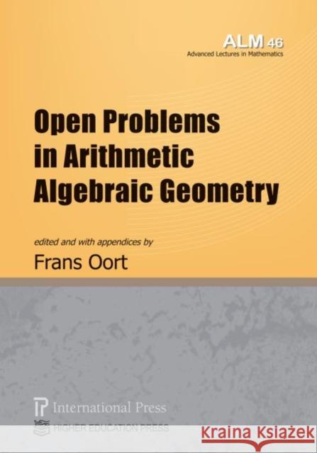 Open Problems in Arithmetic Algebraic Geometry Frans Oort 9781571463739 Eurospan (JL) - książka