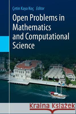 Open Problems in Mathematics and Computational Science Cetin Kaya Koc 9783319364971 Springer - książka