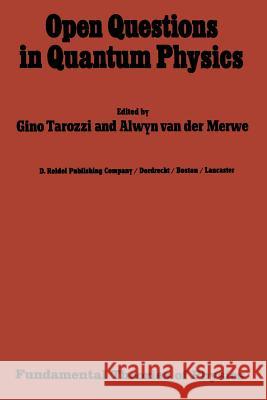 Open Questions in Quantum Physics: Invited Papers on the Foundations of Microphysics Tarozzi, G. 9789401088169 Springer - książka