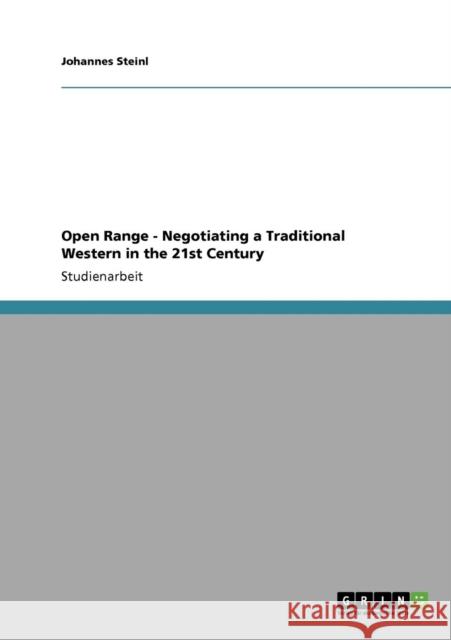 Open Range - Negotiating a Traditional Western in the 21st Century Johannes Steinl 9783640908431 Grin Verlag - książka