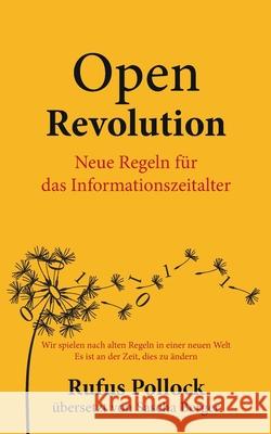 Open Revolution Rufus Pollock, Sascha Berger 9783748177654 Books on Demand - książka