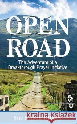 Open Road: The Adventure of a Breakthrough Prayer Initiative Kay Kotan Sue Nilso 9781950899210 Market Square Publishing - książka