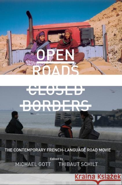 Open Roads, Closed Borders : The Contemporary French-language Road Movie Michael Gott 9781841506623  - książka