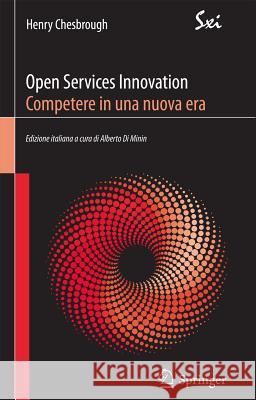 Open Services Innovation. Competere in Una Nuova Era Henry Chesbrough 9788847019799 Not Avail - książka