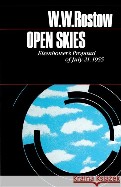 Open Skies: Eisenhower's Proposal of July 21, 1955 Rostow, W. W. 9780292760240 University of Texas Press - książka