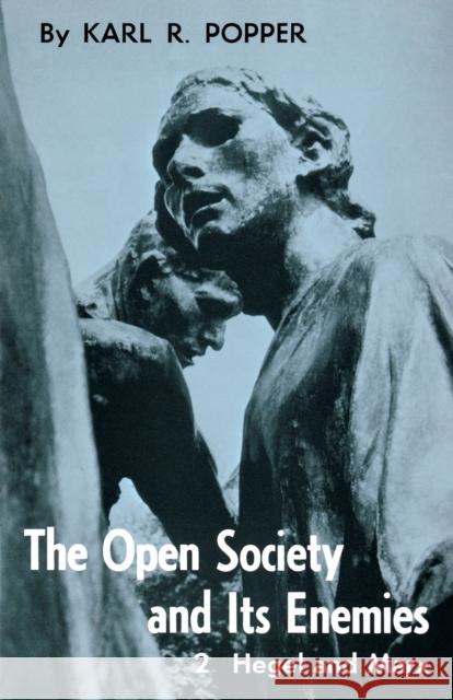 Open Society and Its Enemies, Volume 2: The High Tide of Prophecy: Hegel, Marx, and the Aftermath Popper, Karl R. 9780691019727 Princeton University Press - książka