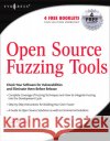 Open Source Fuzzing Tools Noam Rathaus Gadi Evron 9781597491952 Syngress Publishing