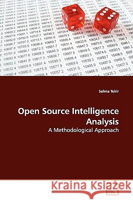 Open Source Intelligence Analysis Selma Tekir 9783639140361 VDM Verlag - książka
