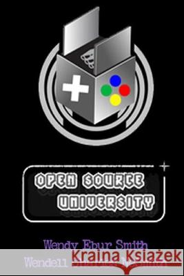 Open Source University Wendy Ebur Smith, Wendell Charles Nesmith 9798498988313 Independently Published - książka