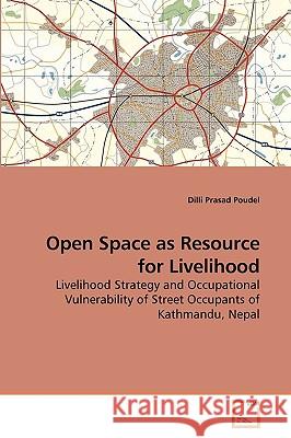 Open Space as Resource for Livelihood DILLI Prasad Poudel 9783639250572 VDM Verlag - książka