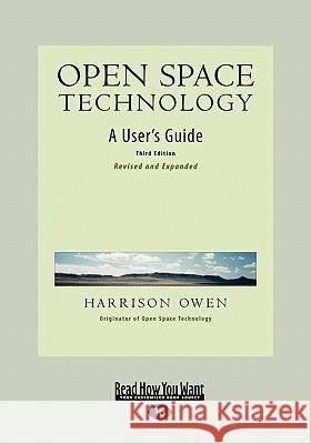 Open Space Technology: A User's Guide (Easyread Large Edition) Harrison Owen 9781442966420 Readhowyouwant - książka