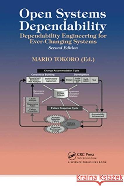 Open Systems Dependability: Dependability Engineering for Ever-Changing Systems, Second Edition Mario Tokoro 9780367738174 CRC Press - książka