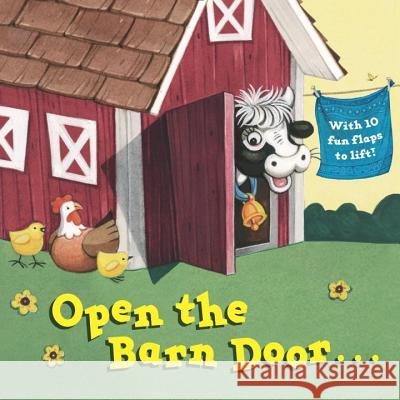 Open the Barn Door... Random House                             Christopher Santoro 9780399549489 Random House Books for Young Readers - książka