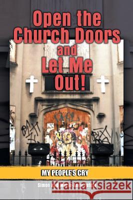 Open the Church Doors and Let Me Out! Marie-Anne Petelo 9781477107195 Xlibris Corporation - książka