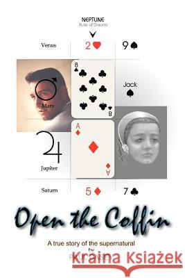 Open the Coffin: A true story of the supernatural Casey, Paul 9780595356546 iUniverse - książka